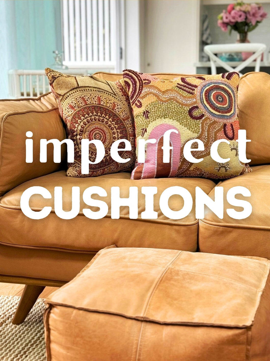 Imperfect Cushions